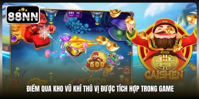 Điểm qua kho vũ khí thú vị được tích hợp trong game