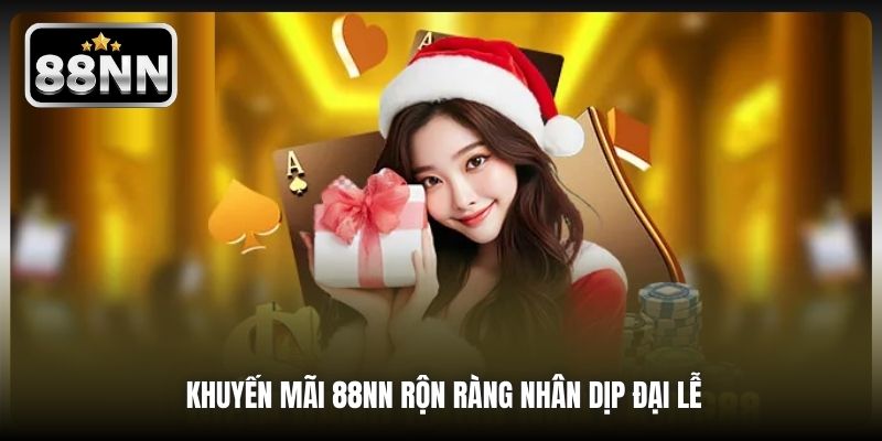 Khuyến mãi 88NN rộn ràng nhân dịp Đại Lễ