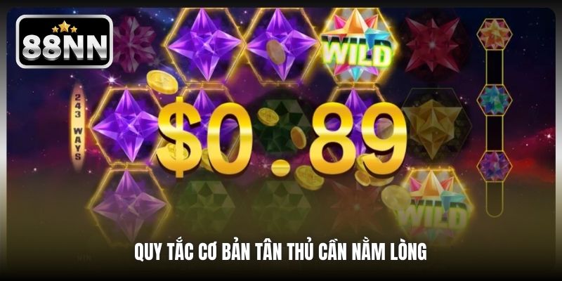 Quy tắc cơ bản tân thủ cần nằm lòng 