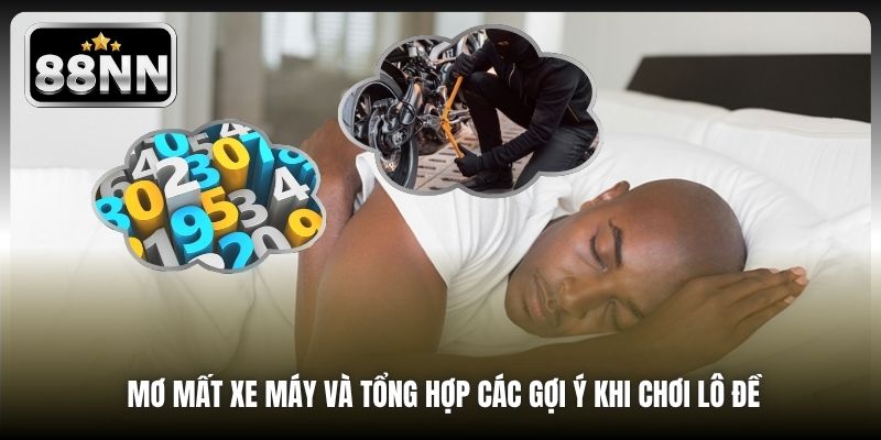 Mơ mất xe máy và tổng hợp các gợi ý khi chơi lô đề